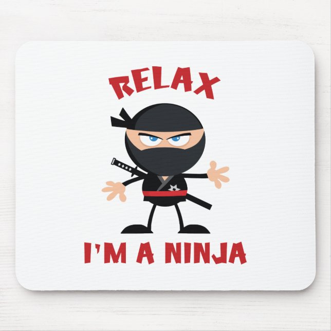 Relax I'm A Ninja Mouse Pad (Front)