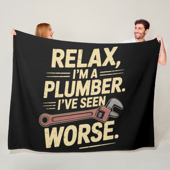 RElax I'm A Plumber - Plumber Funny  Fleece Blanket (In Situ)