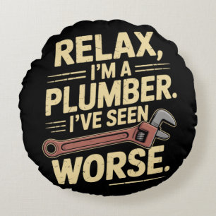 RElax I'm A Plumber - Plumber Funny Round Cushion