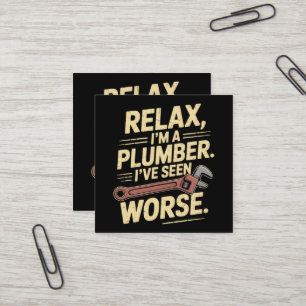 RElax I'm A Plumber - Plumber Funny Square Business Card