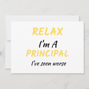 Relax I'm A Principal I've Seen Worse 2 Holiday Card