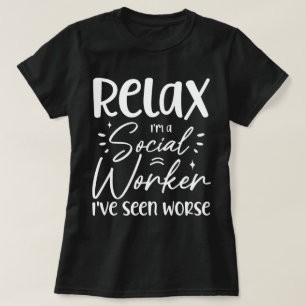Relax I'm a Social Worker Funny Mum Retirement Dad T-Shirt