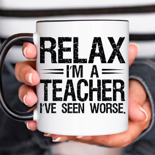 Relax I'm a Teacher Funny Birthday Coffee Mug