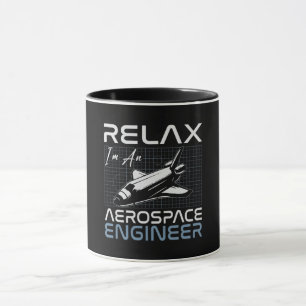Relax I'm An Aerospace Engineer Engineering Space Mug