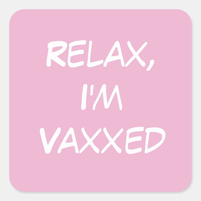 Relax, I'm Vaxxed Pink Sticker (Front)