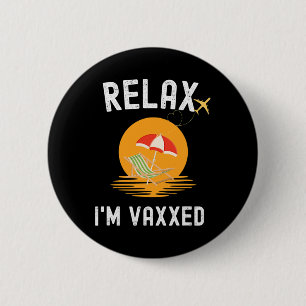 Relax I'm Vaxxed Retirement Vacation 6 Cm Round Badge