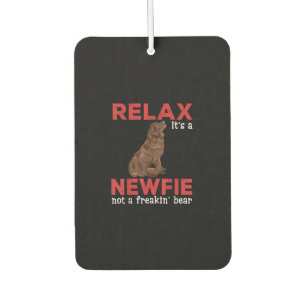 Relax its a newfie Cute newfoundland dog Car Air Freshener