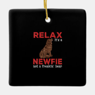 Relax its a newfie   Cute newfoundland dog Ceramic Ornament