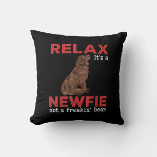 Relax its a newfie Cute newfoundland dog Cushion