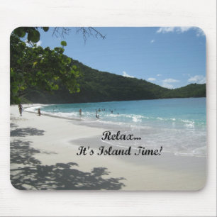 Relax...it's Island Time! Mouse Pad