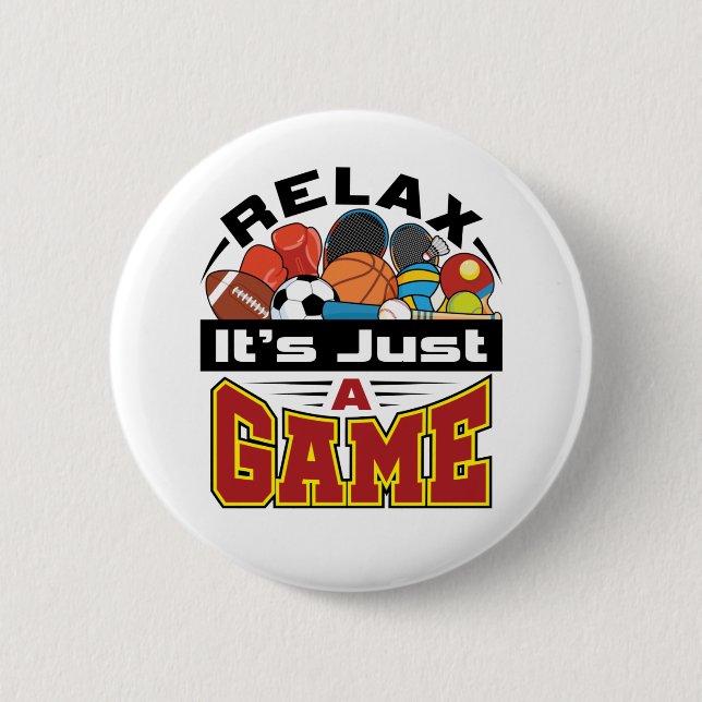 Relax It's Just a Game PE Teacher Gym Coach 6 Cm Round Badge (Front)
