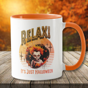 Relax Its Just Halloween Creepy Kid Clown Mug