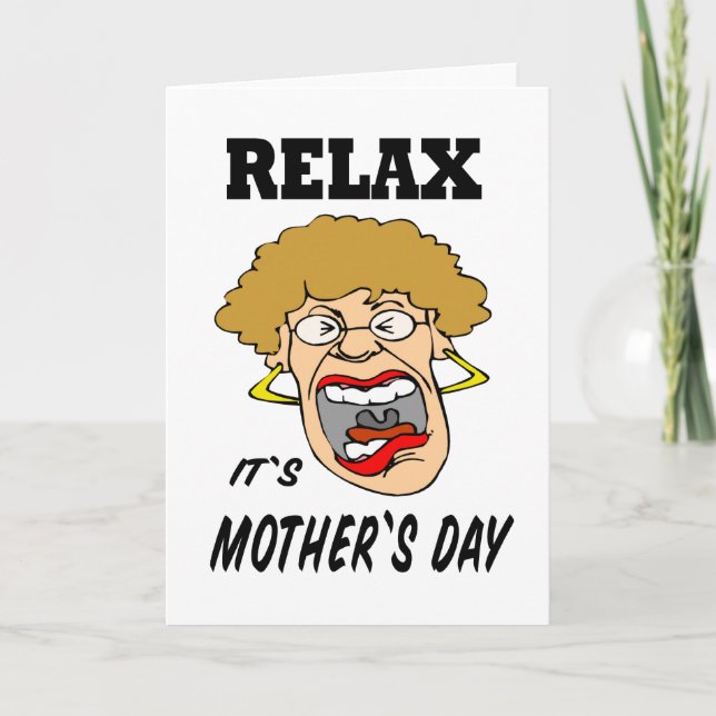 Relax It's Mother's Day Greetings Card (Front)