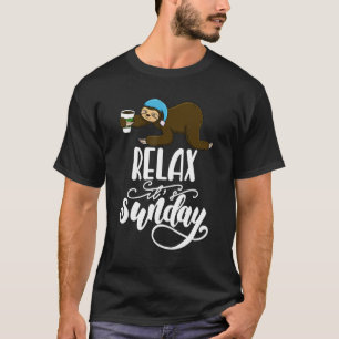 Relax Its Sunday  Sleepy Head Lazy Sloth Love Wome T-Shirt