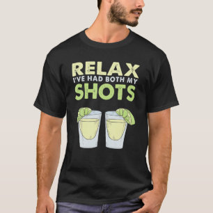Relax I've Had My Both Shots Funny Vaccincation Dr T-Shirt