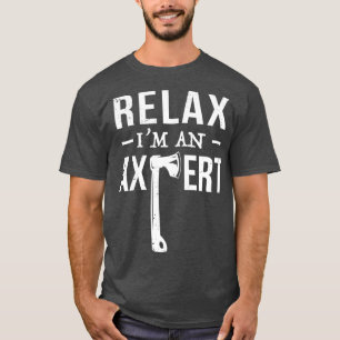 Relax Ix27M An Axepert Funny Axe Throwing Game Gif T-Shirt