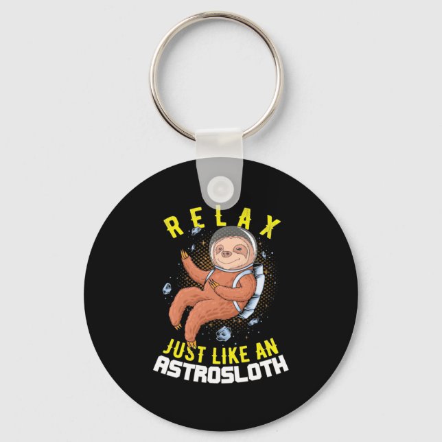 Relax Just Like An Astronaut Sloth Key Ring (Front)