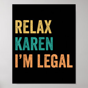 Relax Karen Im Legal Funny Mexican  Poster