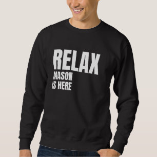 Relax Mason Is Here Popular Birth Names Mason Cost Sweatshirt