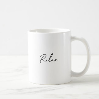 Relax. Mug