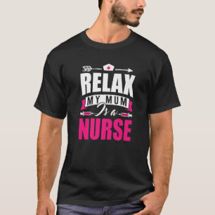 Relax My Mum Is A Nurse Rn Nursing Vintage Nurse T-Shirt