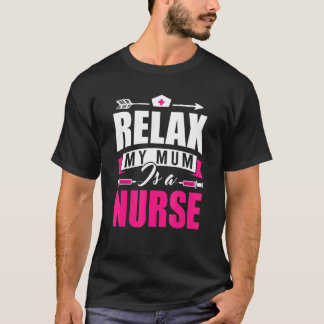 Relax My Mum Is A Nurse Rn  Nursing Vintage Nurse  T-Shirt