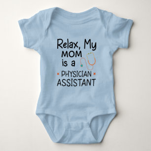Relax My Mum is a Physician Assistant Baby Bodysuit