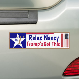 Relax Nancy Trump's got this! Bumper Sticker