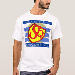 Relax, never fear... SuperQueer is here. T-Shirt