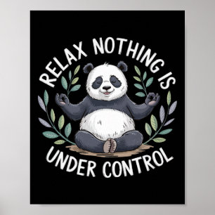 Relax Nothing Is Under Control _5 Poster