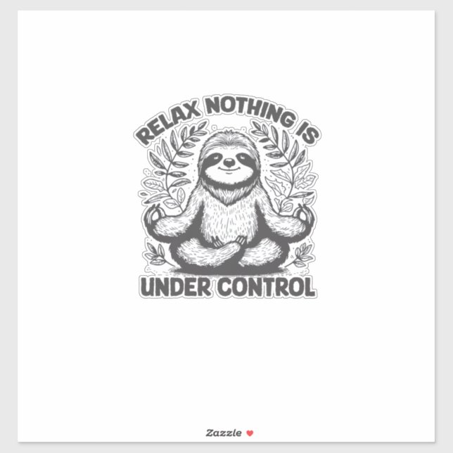 Relax Nothing is Under Control Funny Cute Sloth Yo (Sheet)