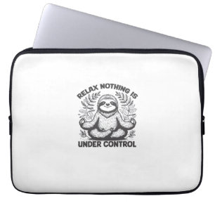 Relax Nothing is Under Control Funny Cute Sloth Yo Laptop Sleeve