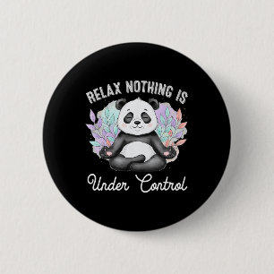 Relax Nothing Is Under Control Funny Panda Meditat 6 Cm Round Badge