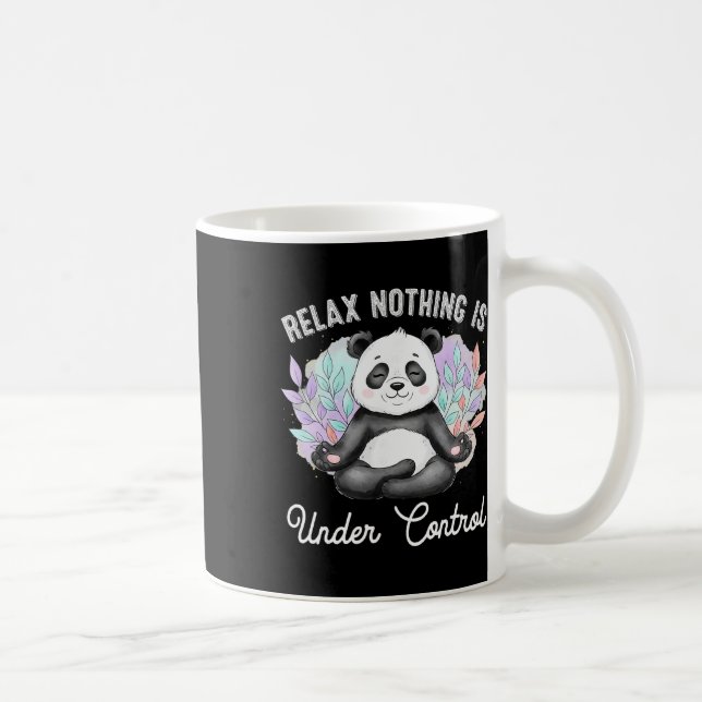 Relax Nothing Is Under Control Funny Panda Meditat Coffee Mug (Right)