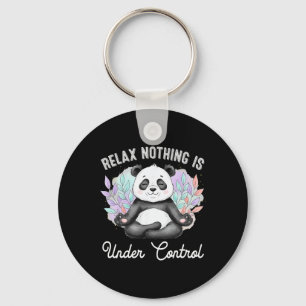 Relax Nothing Is Under Control Funny Panda Meditat Key Ring