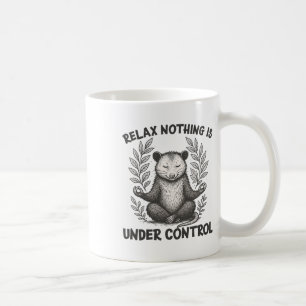 Relax Nothing Is Under Control Funny Sarcastic Opo Coffee Mug