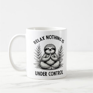 Relax Nothing Is Under Control Funny Sloth Yoga Coffee Mug