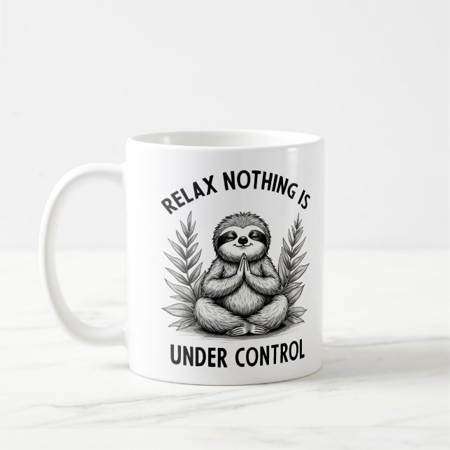 Relax Nothing Is Under Control Funny Sloth Yoga Coffee Mug (Left)
