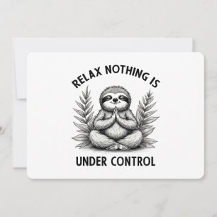 Relax Nothing Is Under Control Funny Sloth Yoga Invitation