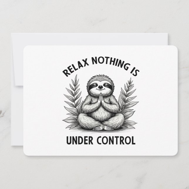 Relax Nothing Is Under Control Funny Sloth Yoga Invitation (Front)