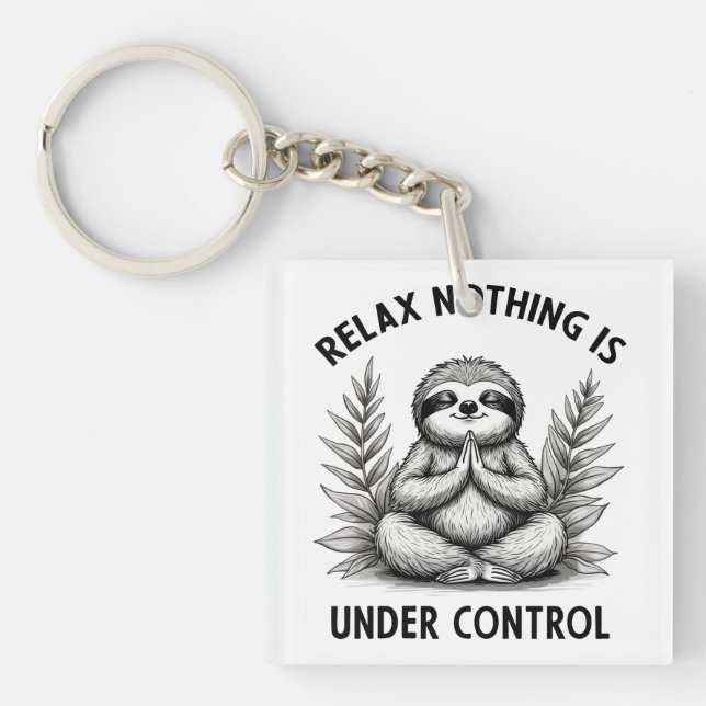 Relax Nothing Is Under Control Funny Sloth Yoga Key Ring (Front)