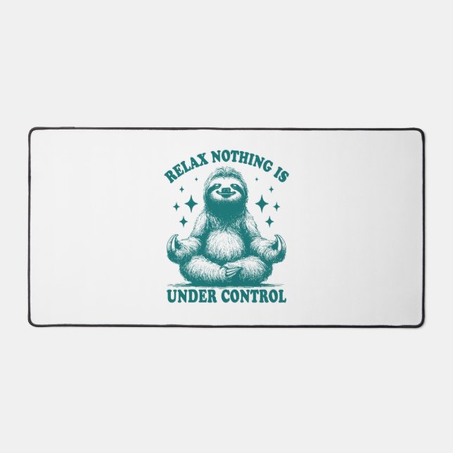Relax Nothing Is Under Control Sloth Yoga Desk Mat (Front)