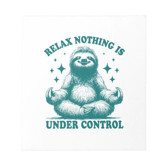 Relax Nothing Is Under Control Sloth Yoga Notepad (Front)