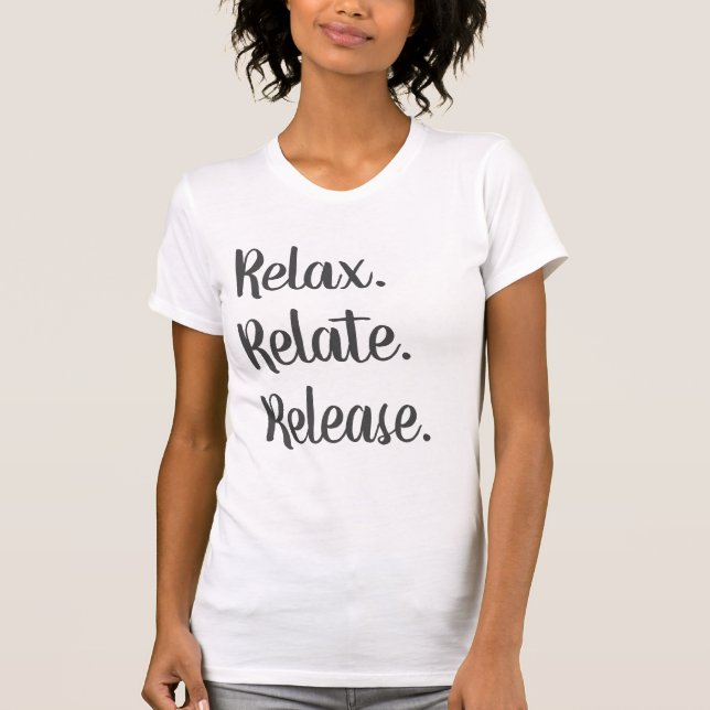 Relax, Relate, Release Women's T-Shirt (Front)
