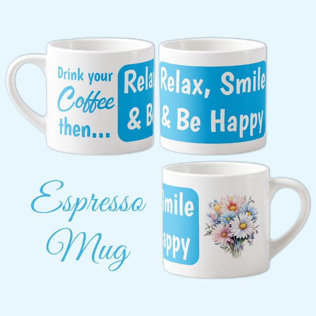 Relax smile be happy gerbera flowers blue espresso cup (Creator Uploaded)