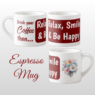 Relax smile be happy gerbera flowers burgundy espresso cup