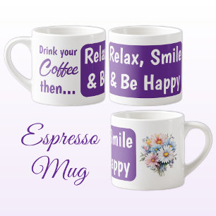 Relax smile be happy gerbera flowers purple espresso cup