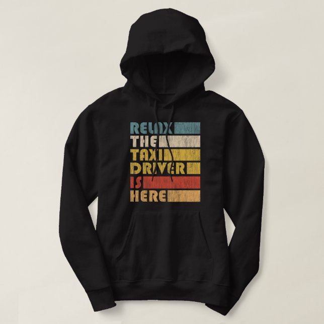 Relax Taxi Driver Taxicab Hoodie (Design Front)