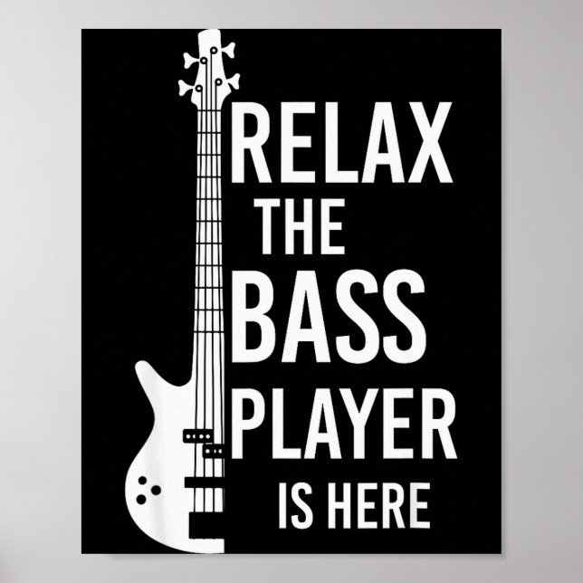 Relax The B Player Is Here B Guitar  Poster (Front)