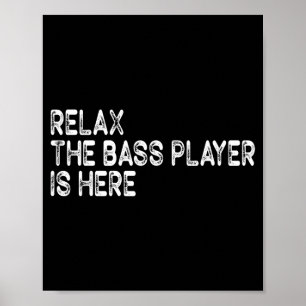 Relax The B Player Is Here Retro Guitar Musician F Poster